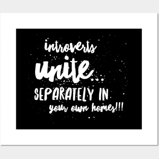 Introverts Unite...Separately in Your Own Homes!!! Posters and Art